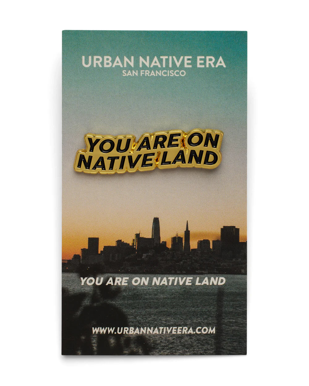 Urban Native Era | You Are On Native Land Pin
