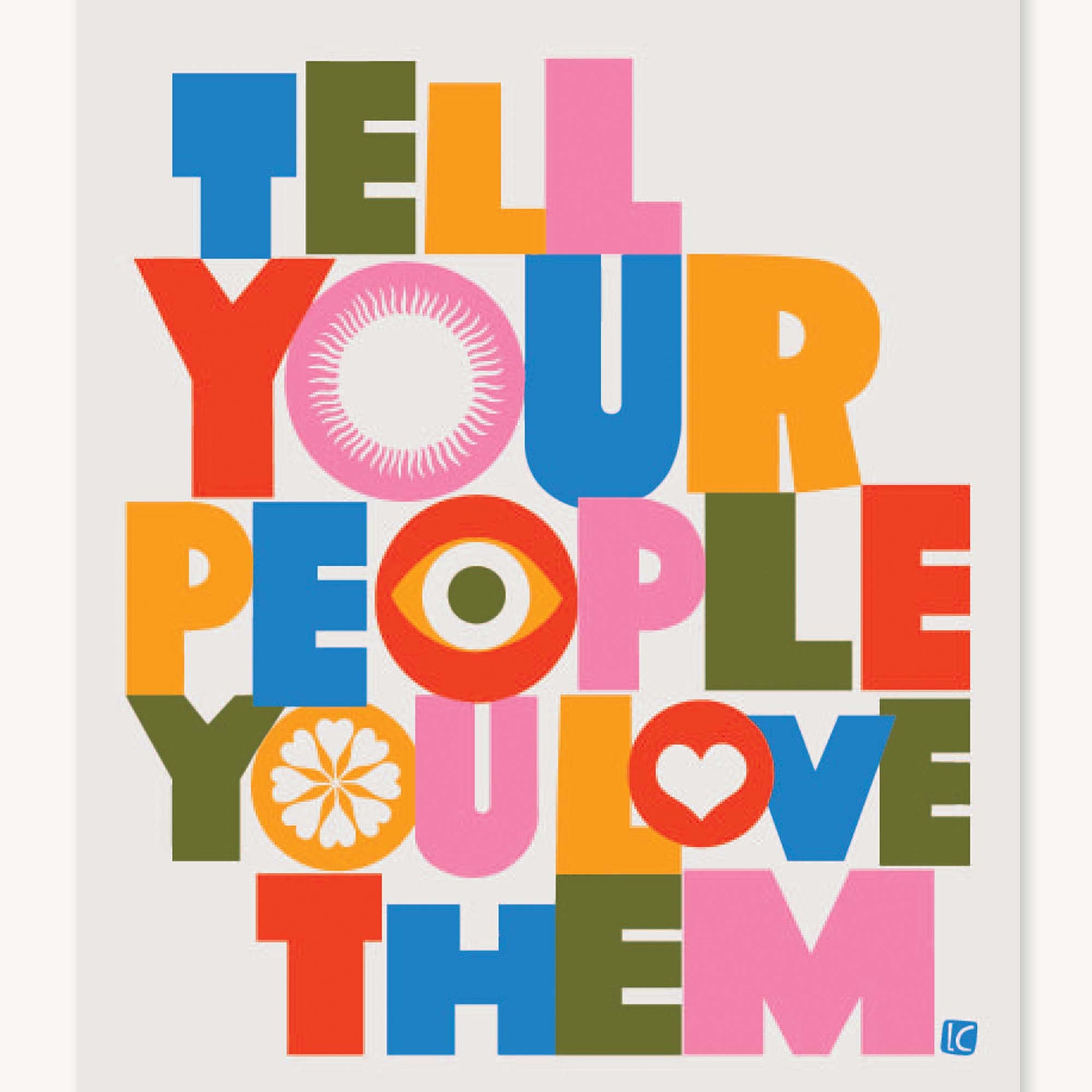 Lisa Congdon Art & Illustration | Tell Your People You Love Them