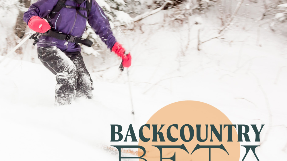 Backcountry Beta Session 1 Re-cap: Tune Your Body + Tune Your Mind