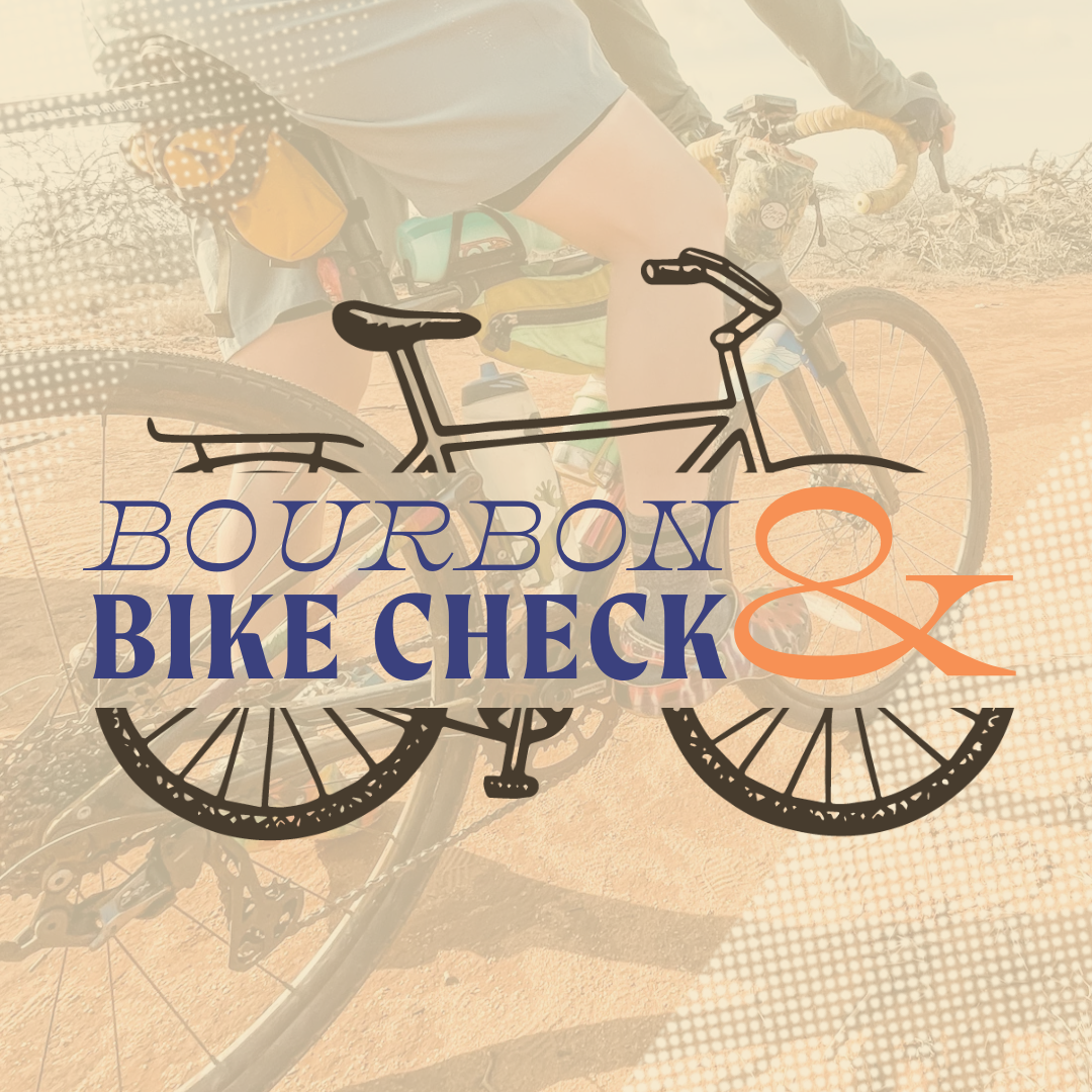 Bourbon & Bike Check Basics