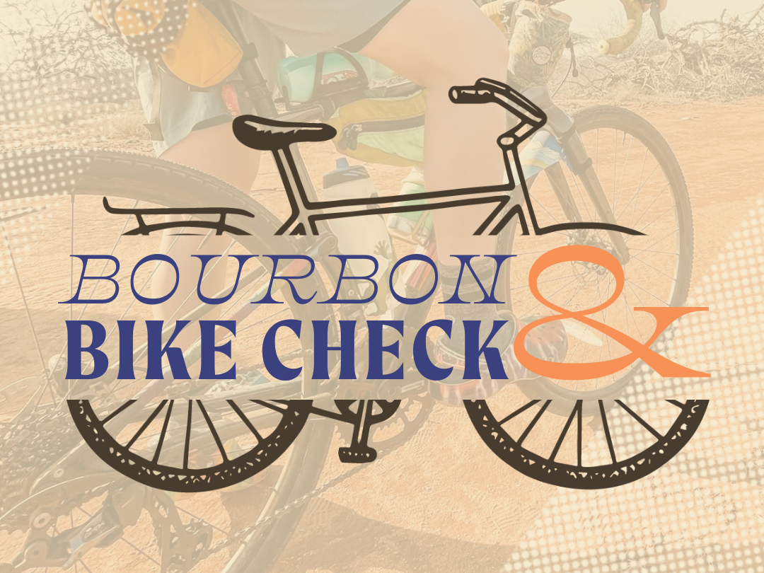 Bourbon & Bike Check Basics