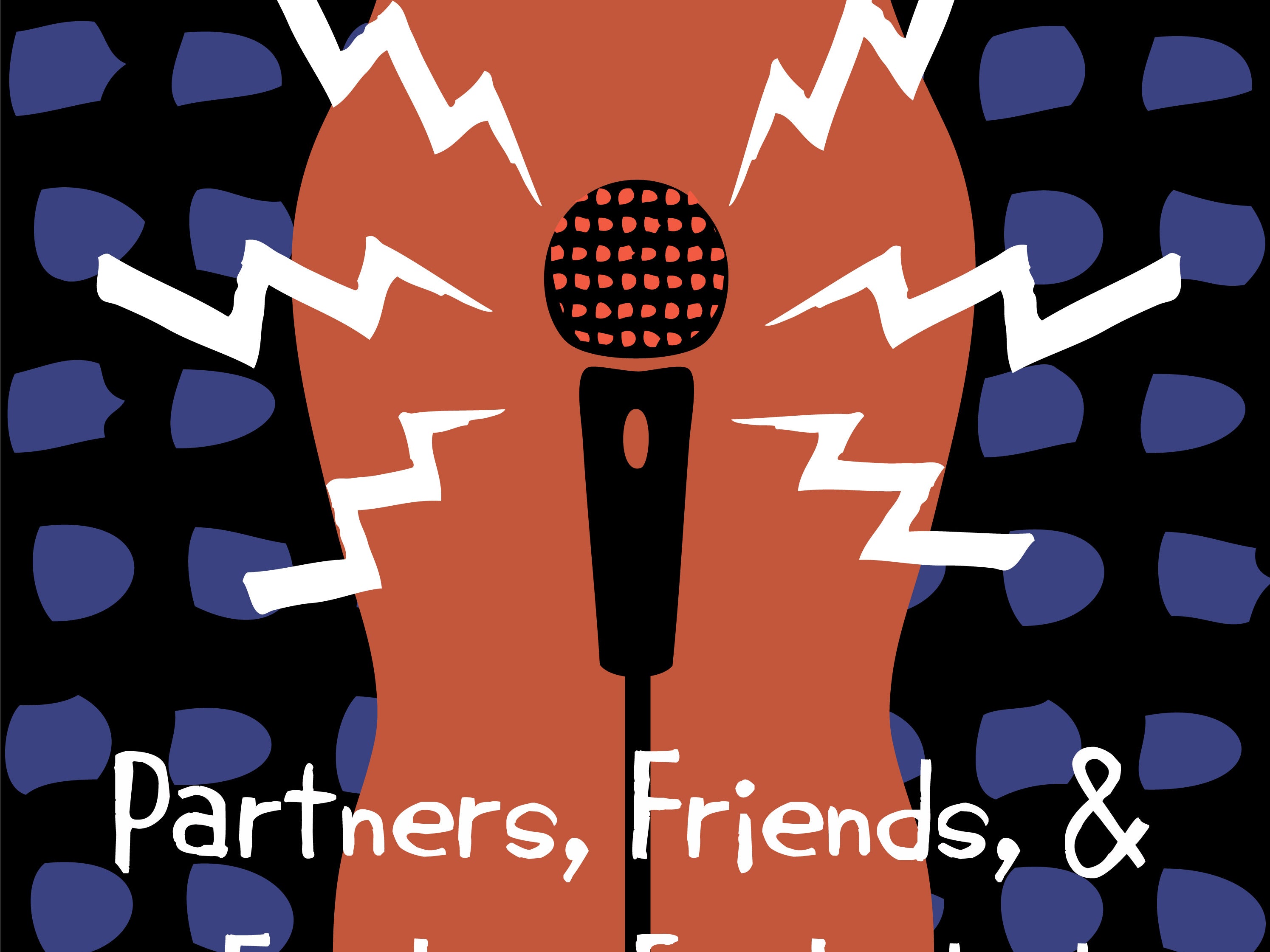 Partners, Friends, & Feeling Excluded