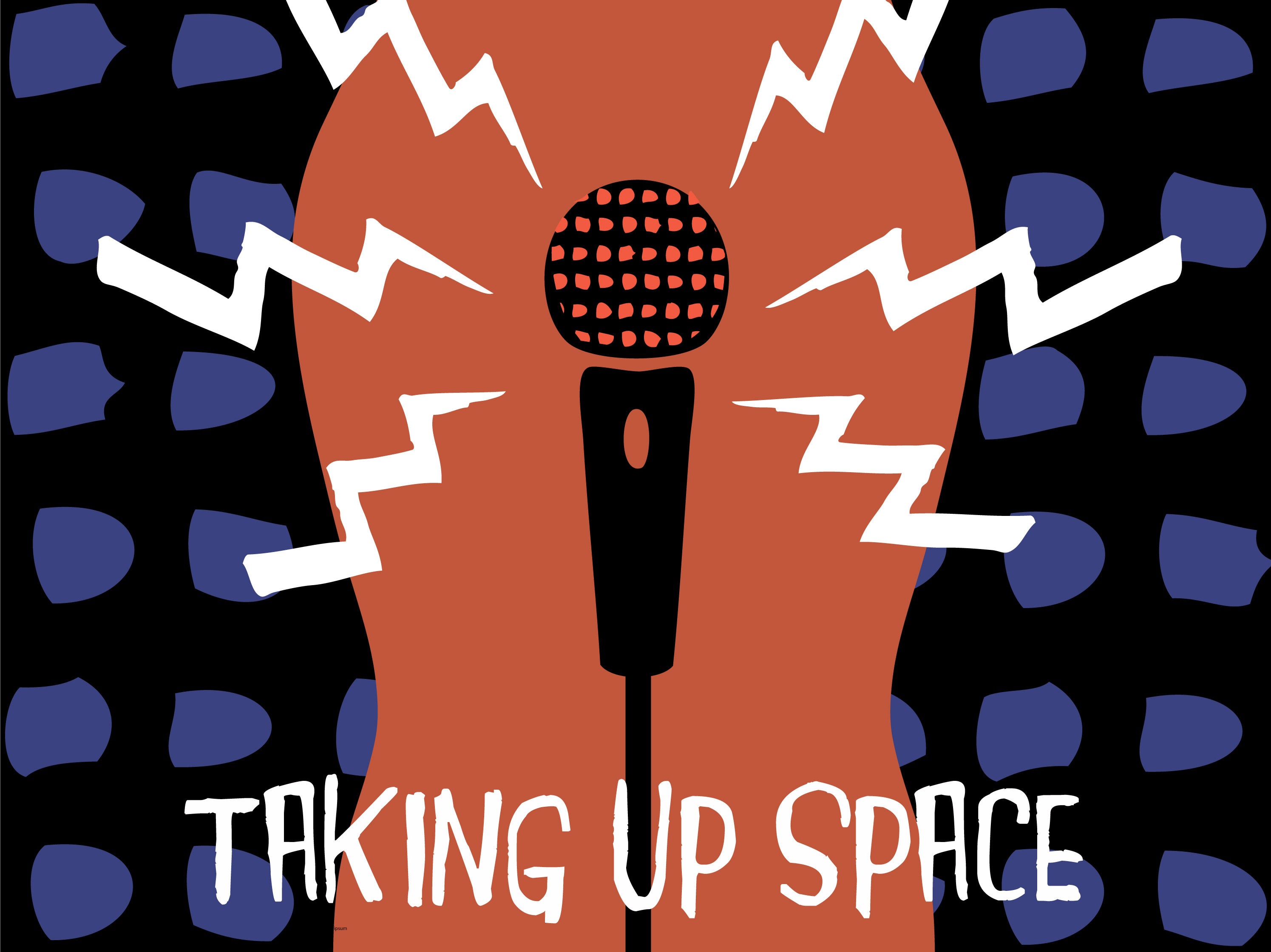 Taking Up Space