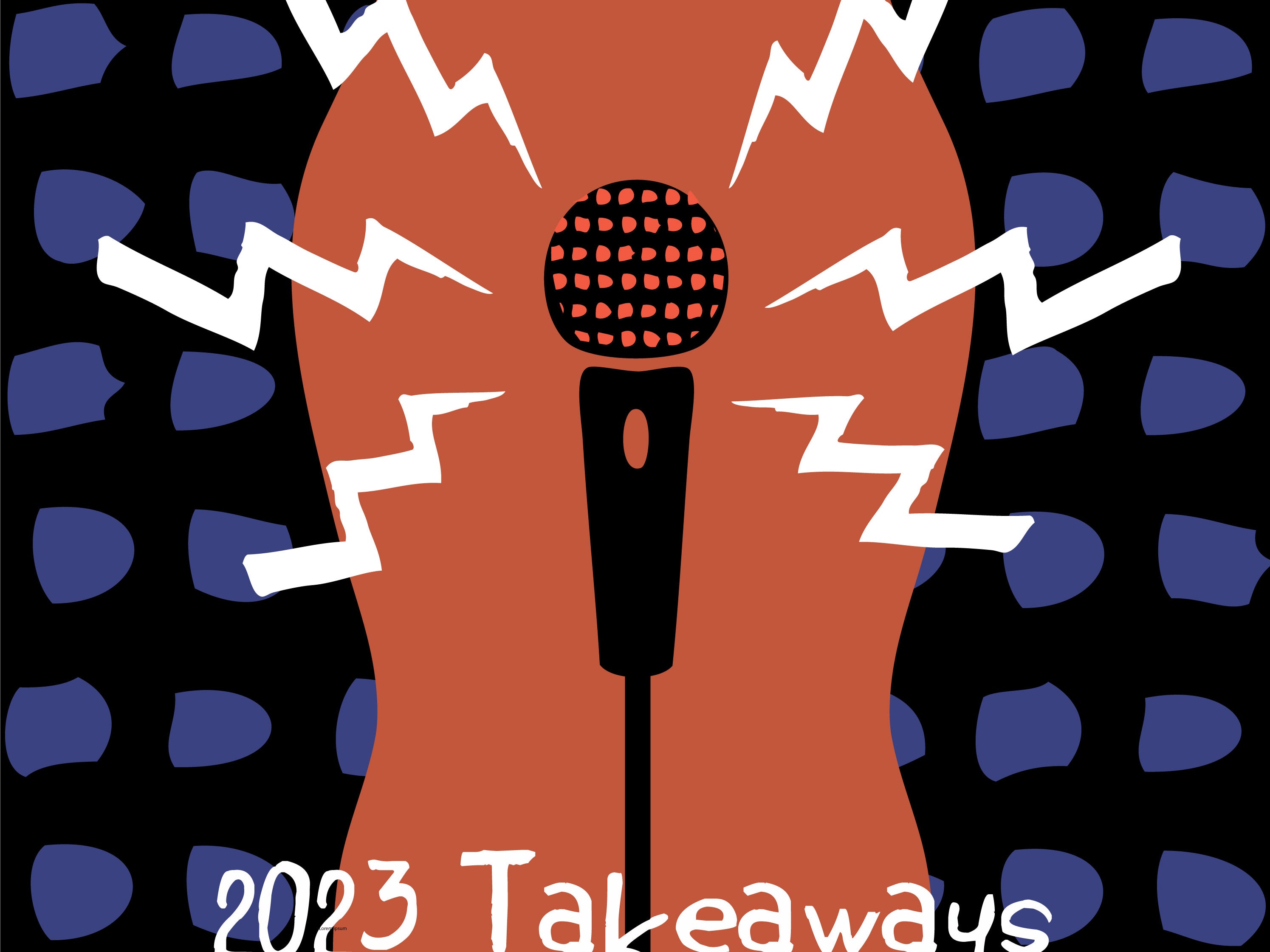 2023 Takeaways