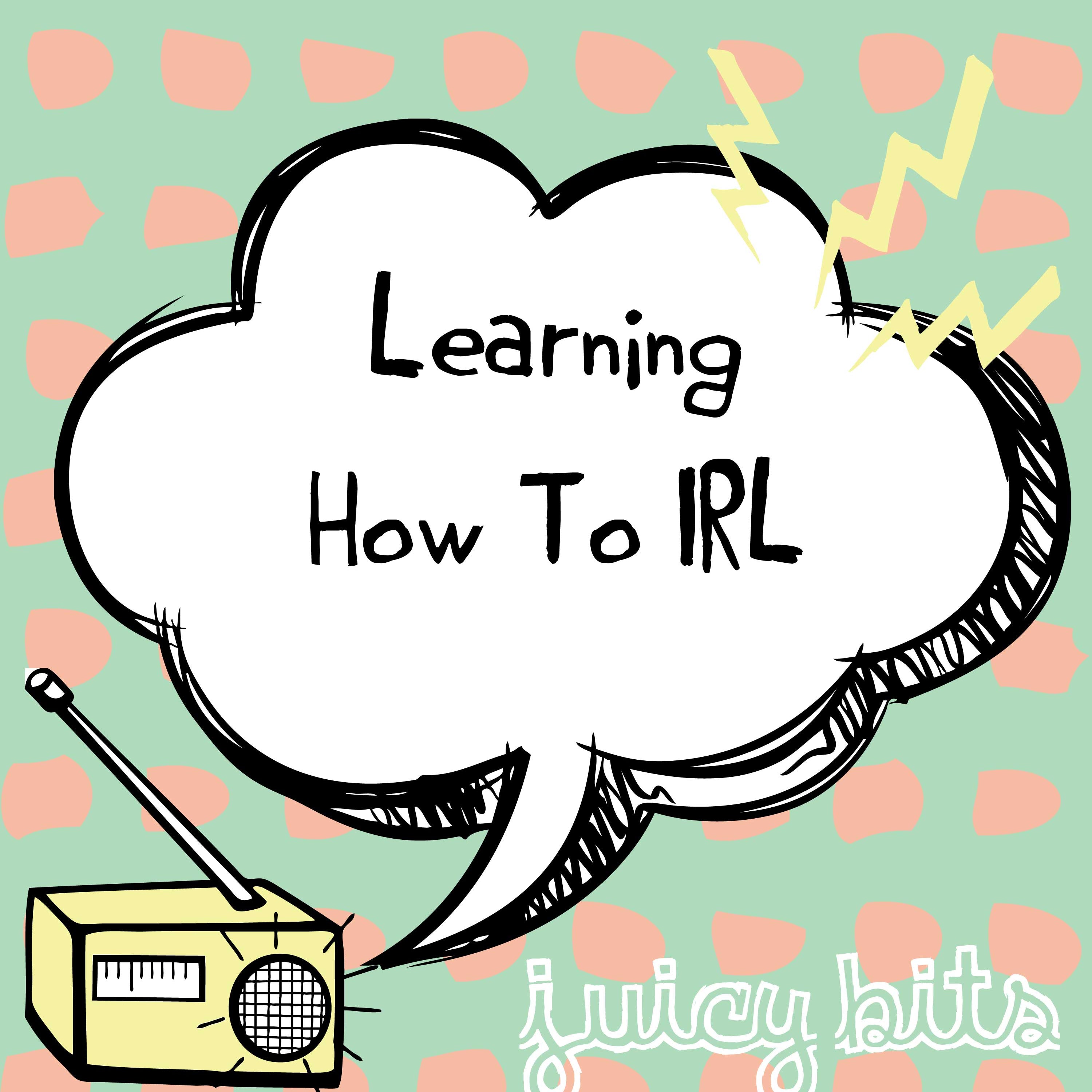 Juicy Bits: Learning How To IRL