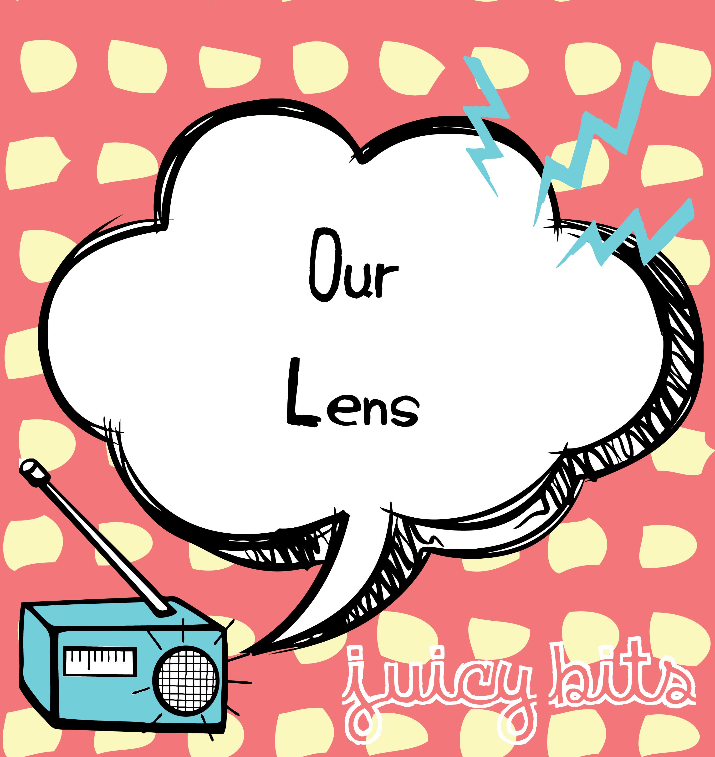 Juicy Bits: Our Lens