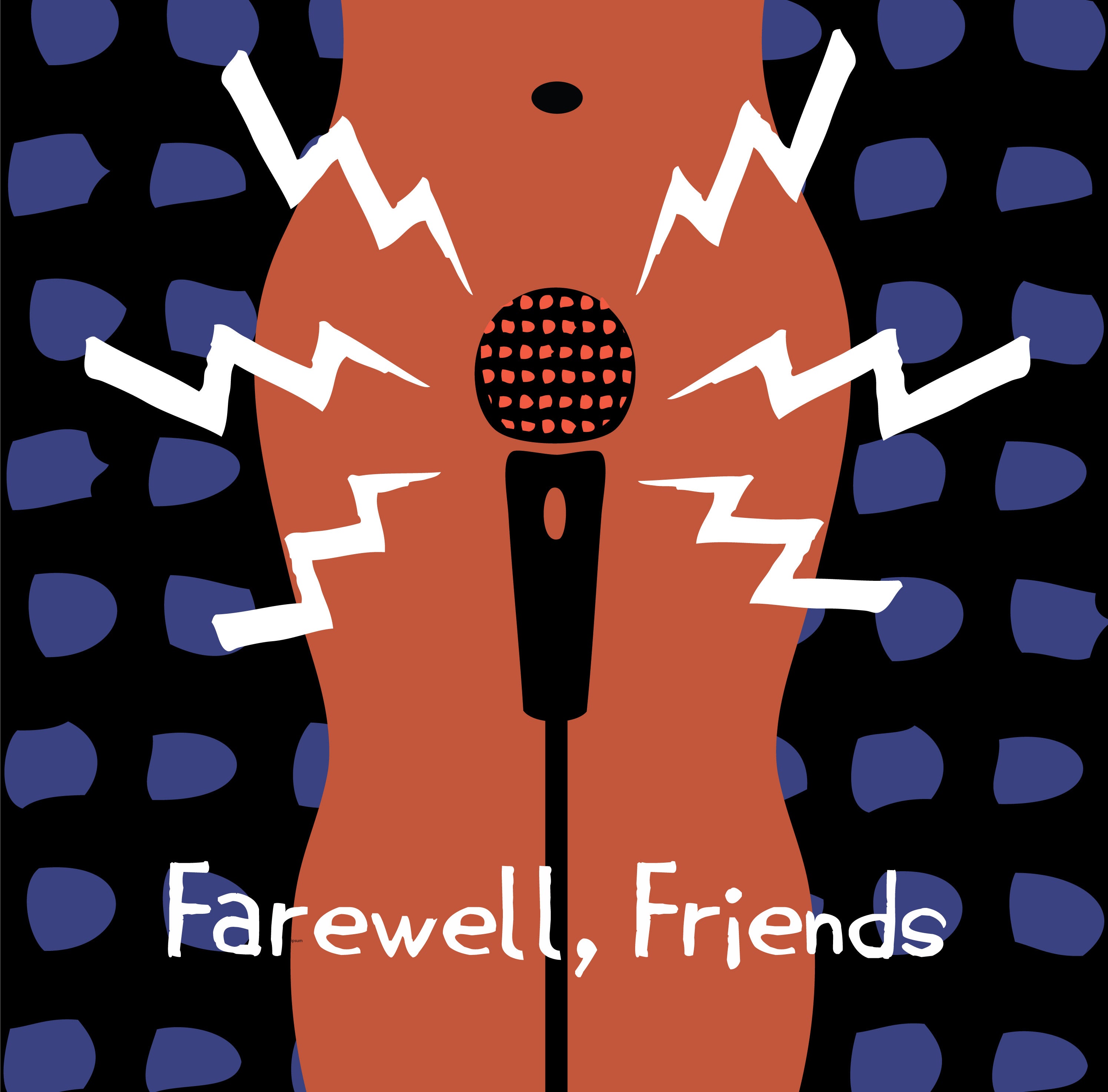 Farewell, Friends