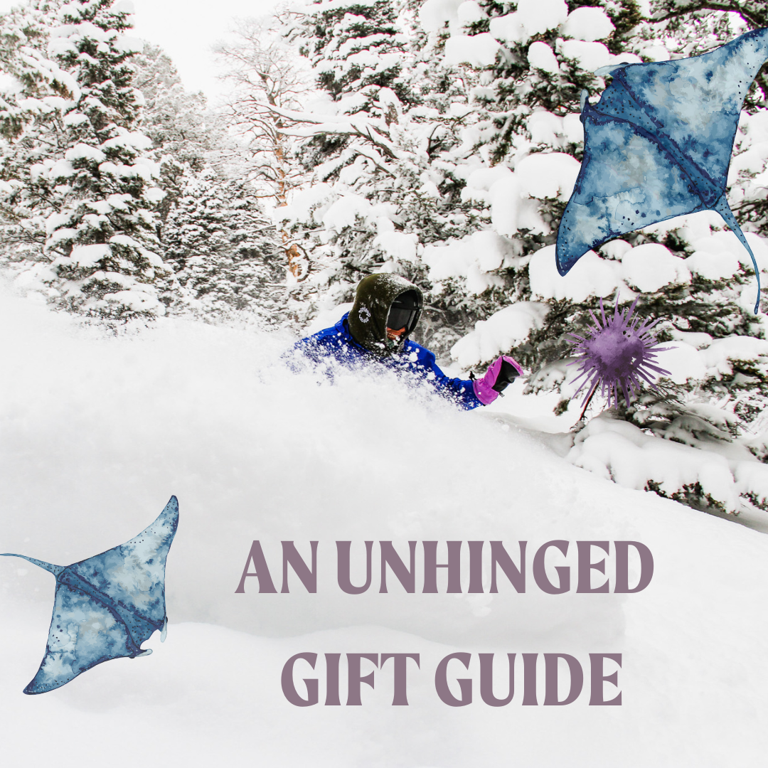 An Unhinged Gift Guide