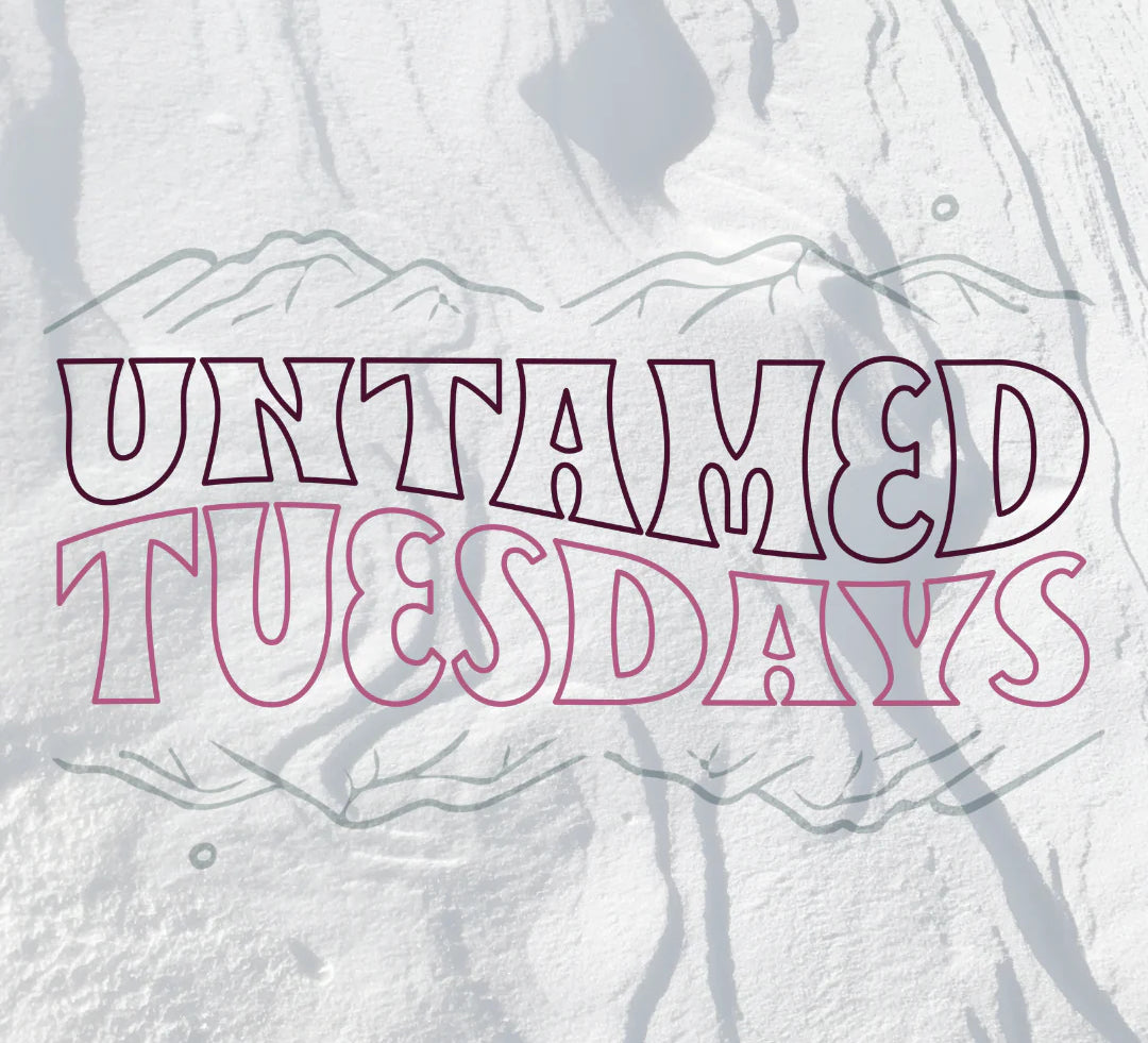 Untamed Tuesdays: March