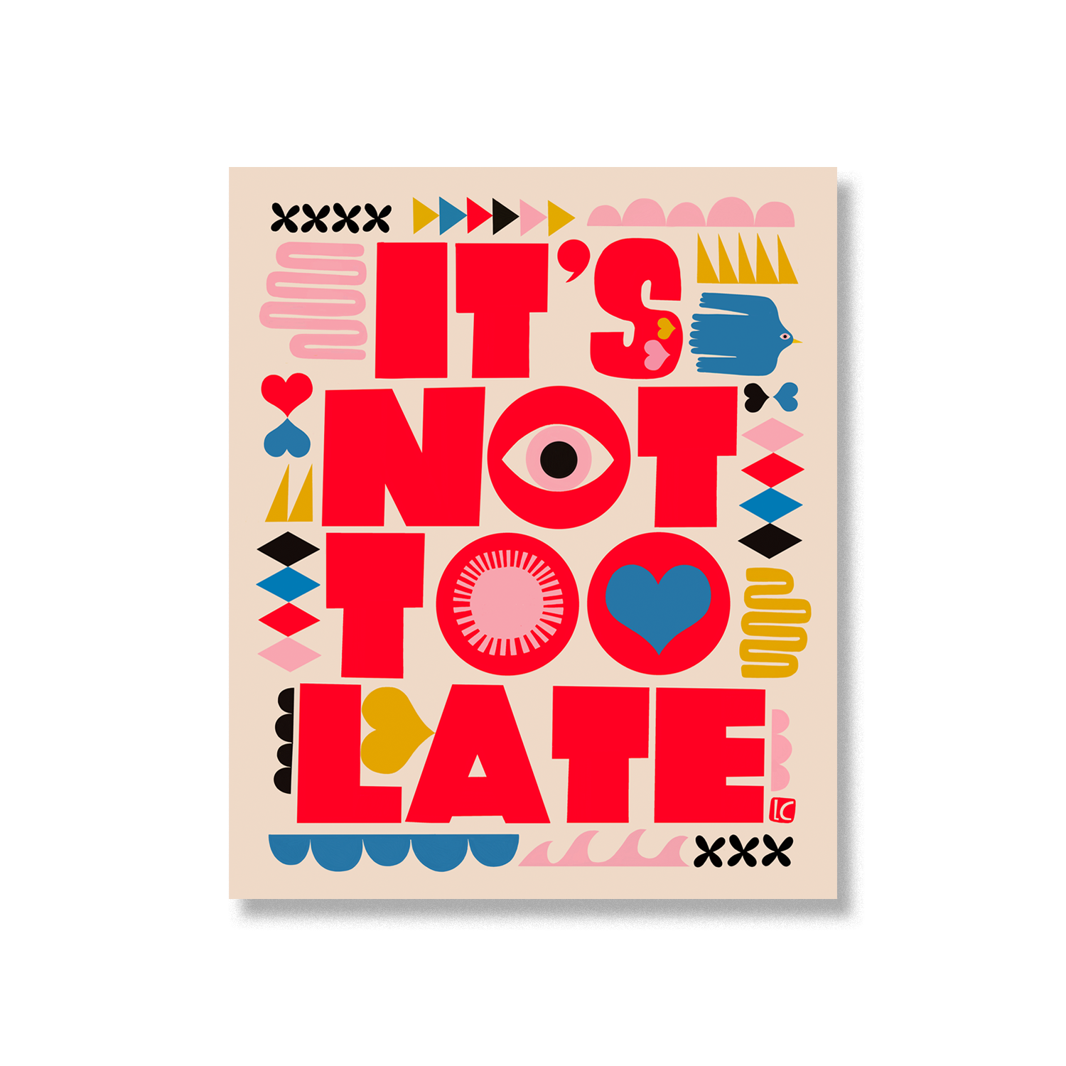 Lisa Congdon Art & Illustration | It's Not Too Late Large Sticker