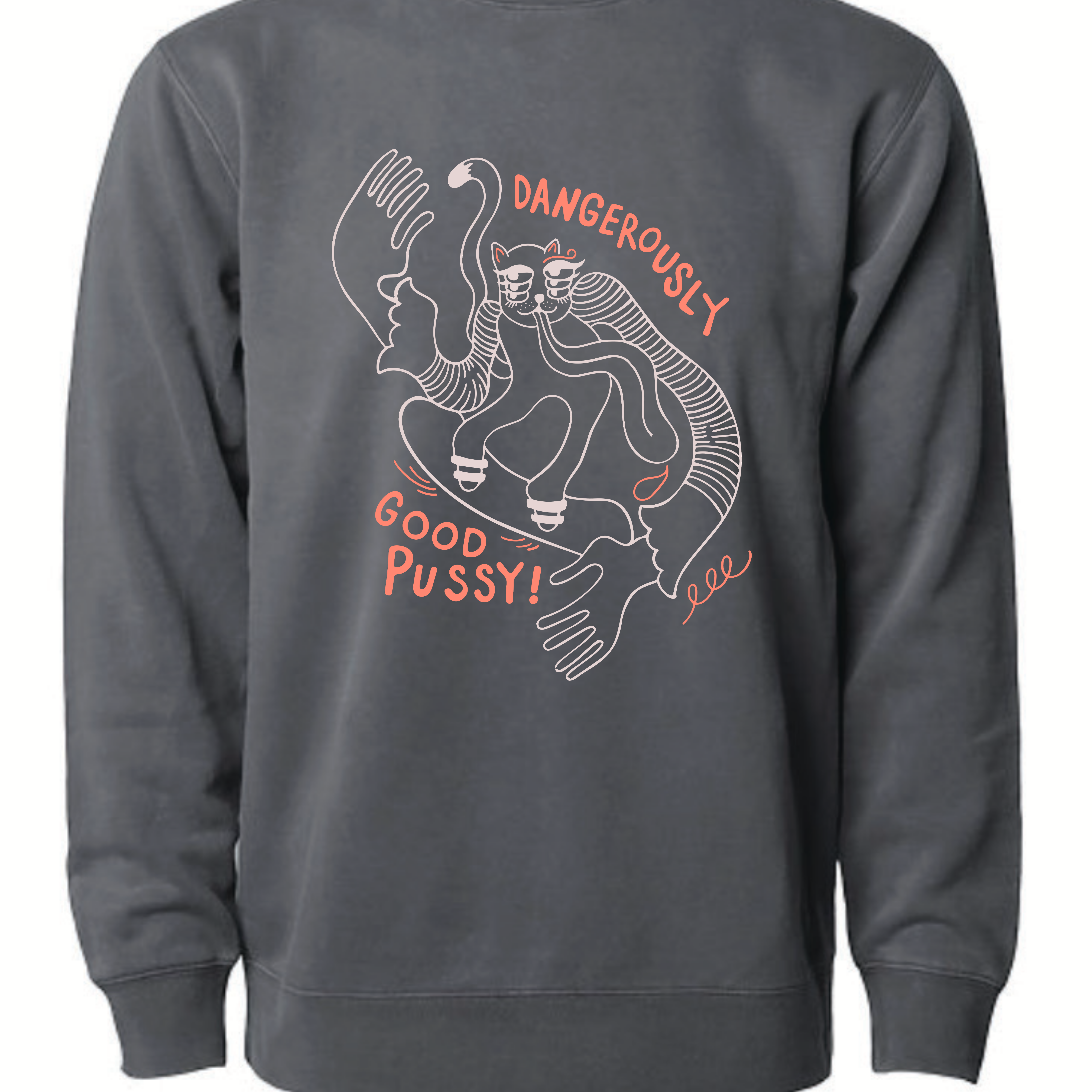Dangerously Good Pussy | Crewneck
