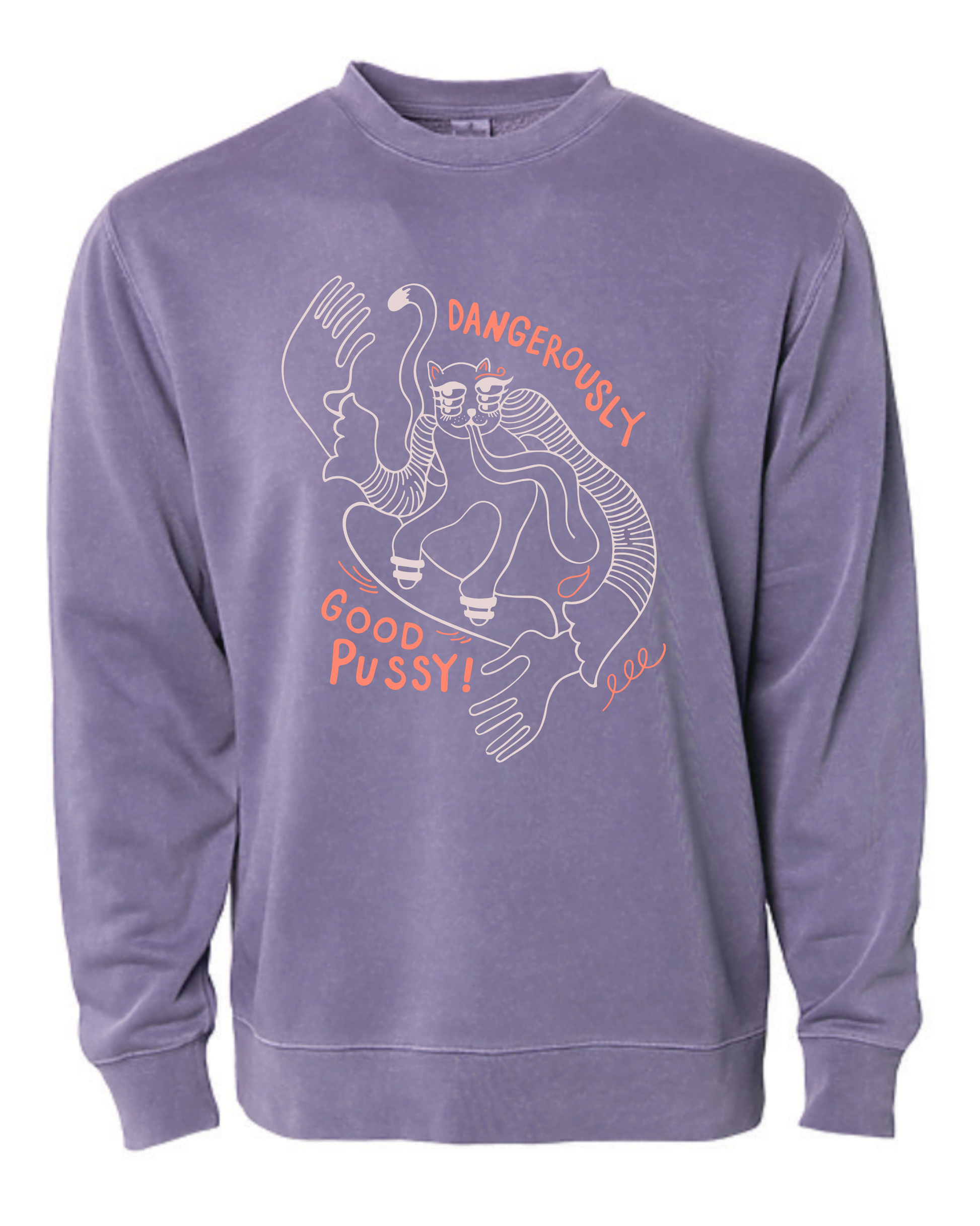 Dangerously Good Pussy | Crewneck