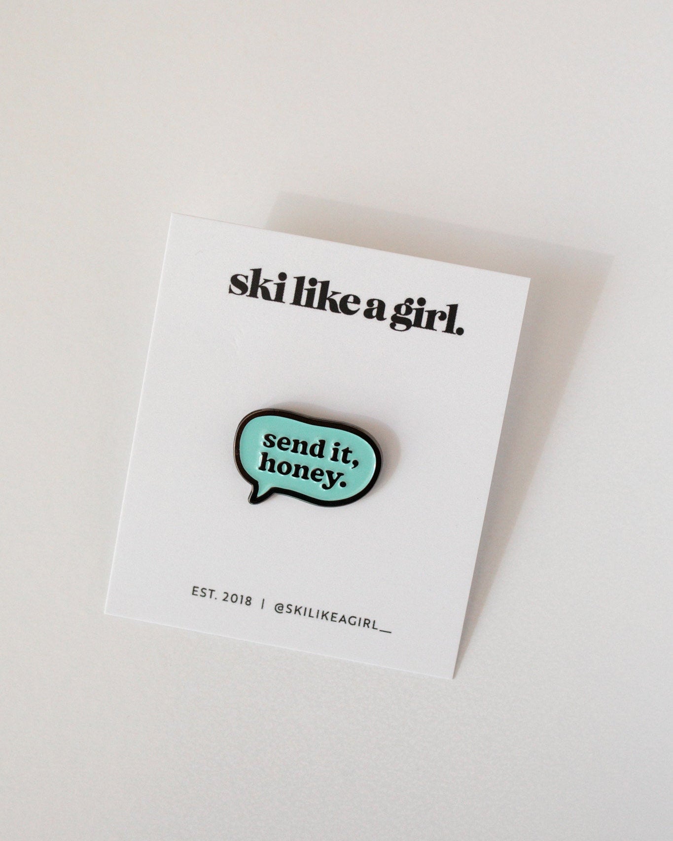 Ski Lke A Girl | Send it, Honey Enamel Pin