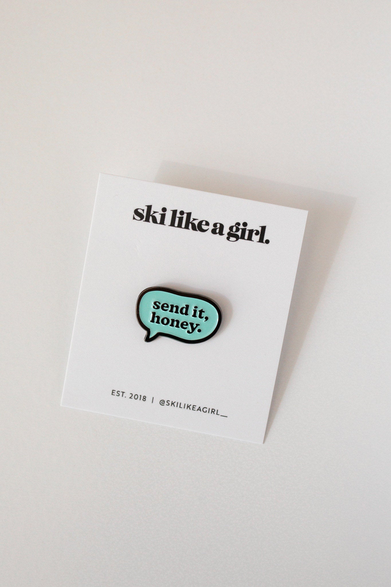 Ski Lke A Girl | Send it, Honey Enamel Pin