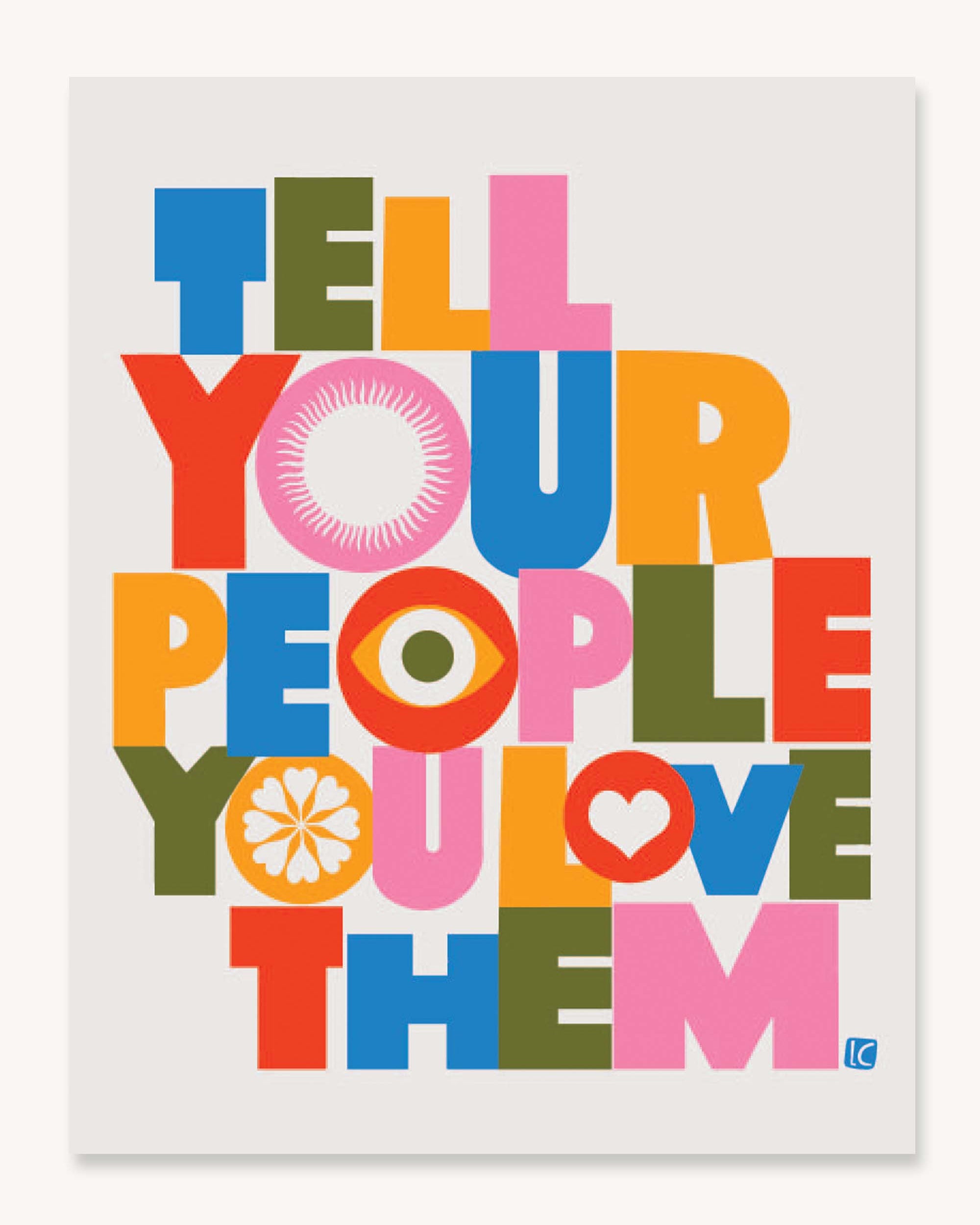 Lisa Congdon Art & Illustration | Tell Your People You Love Them