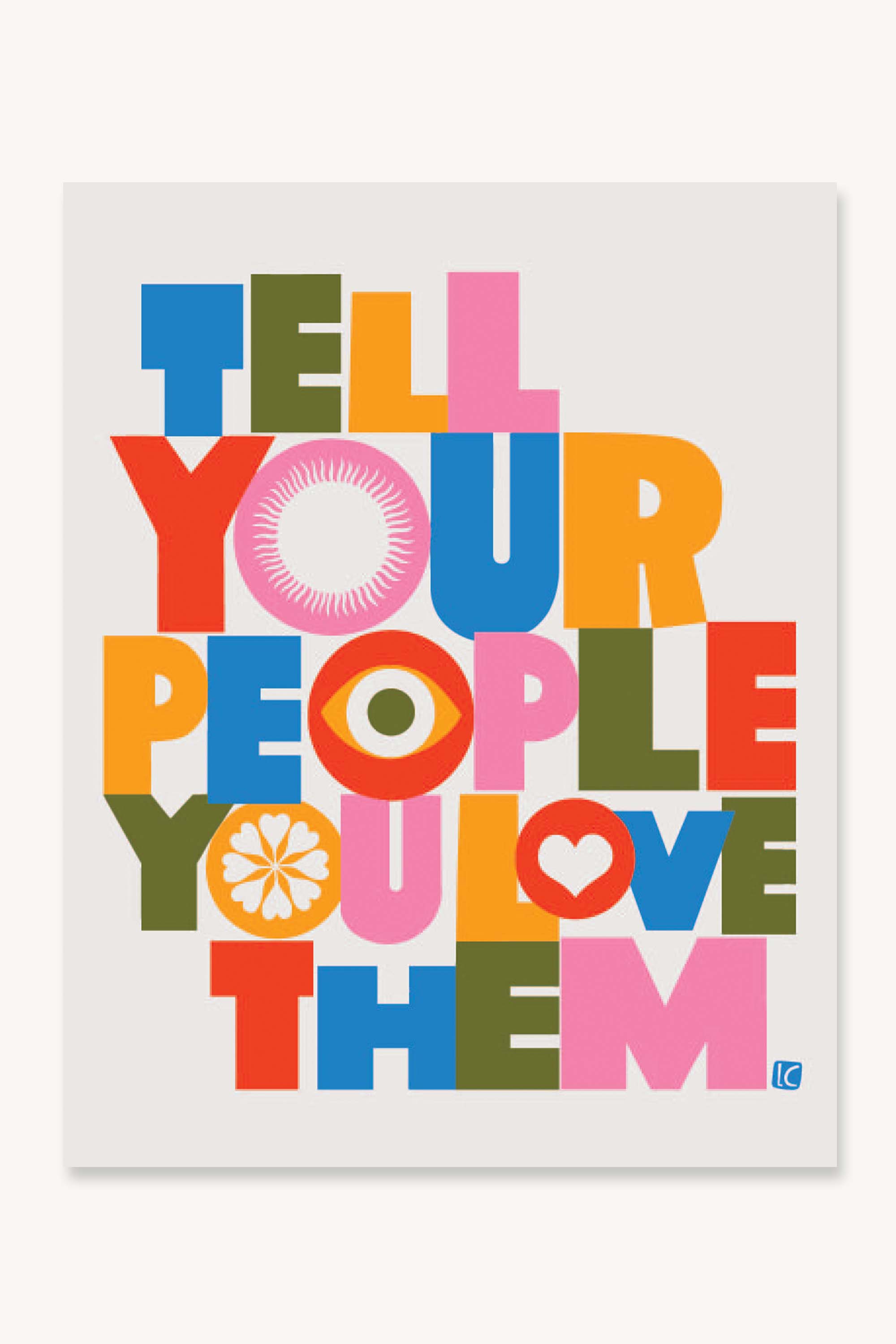 Lisa Congdon Art & Illustration | Tell Your People You Love Them