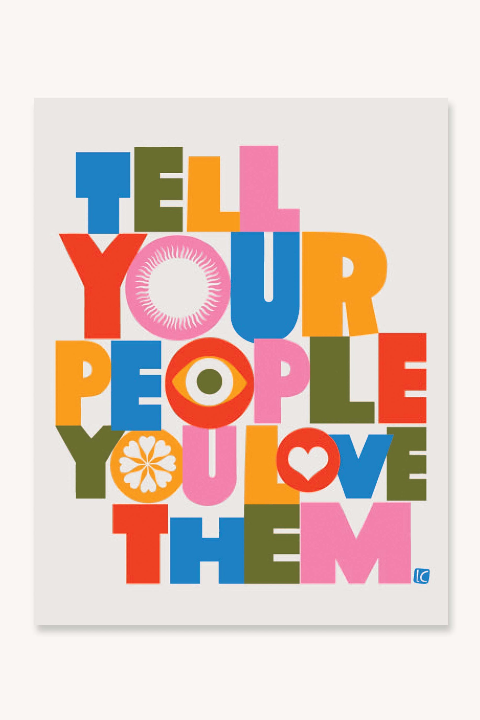 Lisa Congdon Art & Illustration | Tell Your People You Love Them