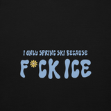 F*ck Ice | I Only Ski in the Spring Black Hoodie