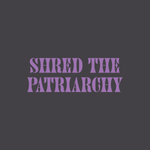 Shred the Patriarchy Long Sleeve Supima Cotton Tee