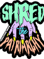 	Shred the Patriarchy | Sticker